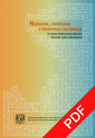 Migración, diversidad y fronteras culturales / Oehmichen Bazán, Cristina; Salas Quintanal, Hernán (eds) 