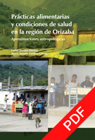 Prácticas alimentarias y condiciones de salud en la región de Orizaba. Aproximaciones antropológicas /  Carlos Serrano Sánchez y Marco Antonio Cardoso Gómez (eds.) 