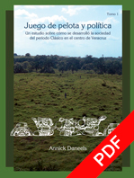 Juego de pelota y política. Un estudio sobre cómo se desarrollo la sociedad del periodo clásico en el centro de Veracruz. Tomo I / Annick Daneels 