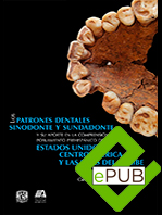 Los patrones dentales sinodonte y sundadonte y su aporte en la comprensión del poblamiento prehispánico del Sur de Estados Unidos, Centroamérica y las islas del Caribe / Carlos David Rodríguez Flórez 